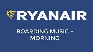 Ryanair Boarding Music  Morning [upl. by Burrill]