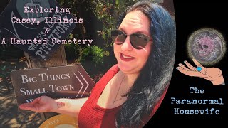 Exploring Casey Illinois and A Haunted Cemetery [upl. by Anaiq]