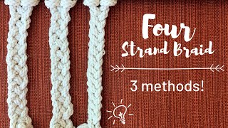 How To Four Strand Braid 3 Different Methods [upl. by Newell]