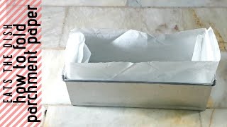 HOW TO FOLD PARCHMENT PAPER FOR LOAF PAN  EATS THE DISH [upl. by Larina]