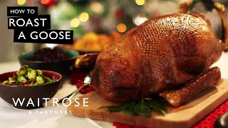 How To Roast A Goose  Waitrose [upl. by Arama]