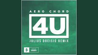 4U Julius Dreisig Remix [upl. by Kaete]