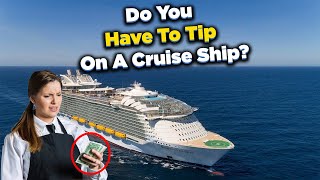 Do you have to tip on a cruise ship [upl. by Ellirpa]