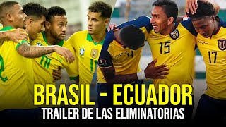 TRAILER BRASIL vs ECUADOR  Eliminatorias 2022 [upl. by Mychal]