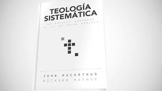 Teología Sistemática • John MacArthur [upl. by Amara]