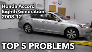 Top 5 Problems Honda Accord Sedan 8th Generation 200812 [upl. by Ellehsat]