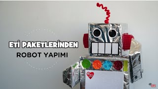 Eti Paketleri ile Kendin Yap  DIY – Robot [upl. by Niliram]